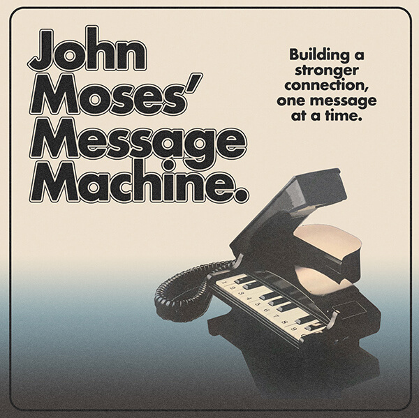 John Moses’ Message Machine by Maddie Liner of Linerposter